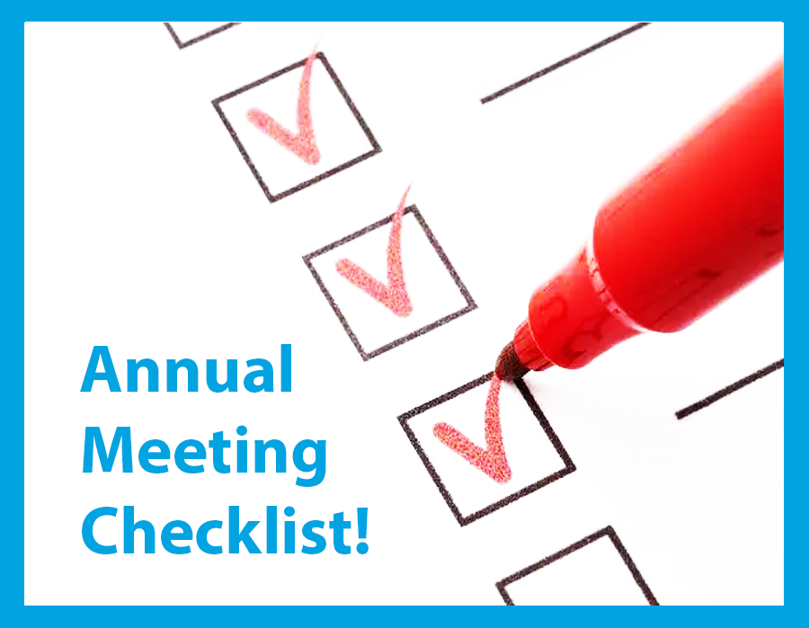Annual Meeting Checklist: Are You Ready to Go?