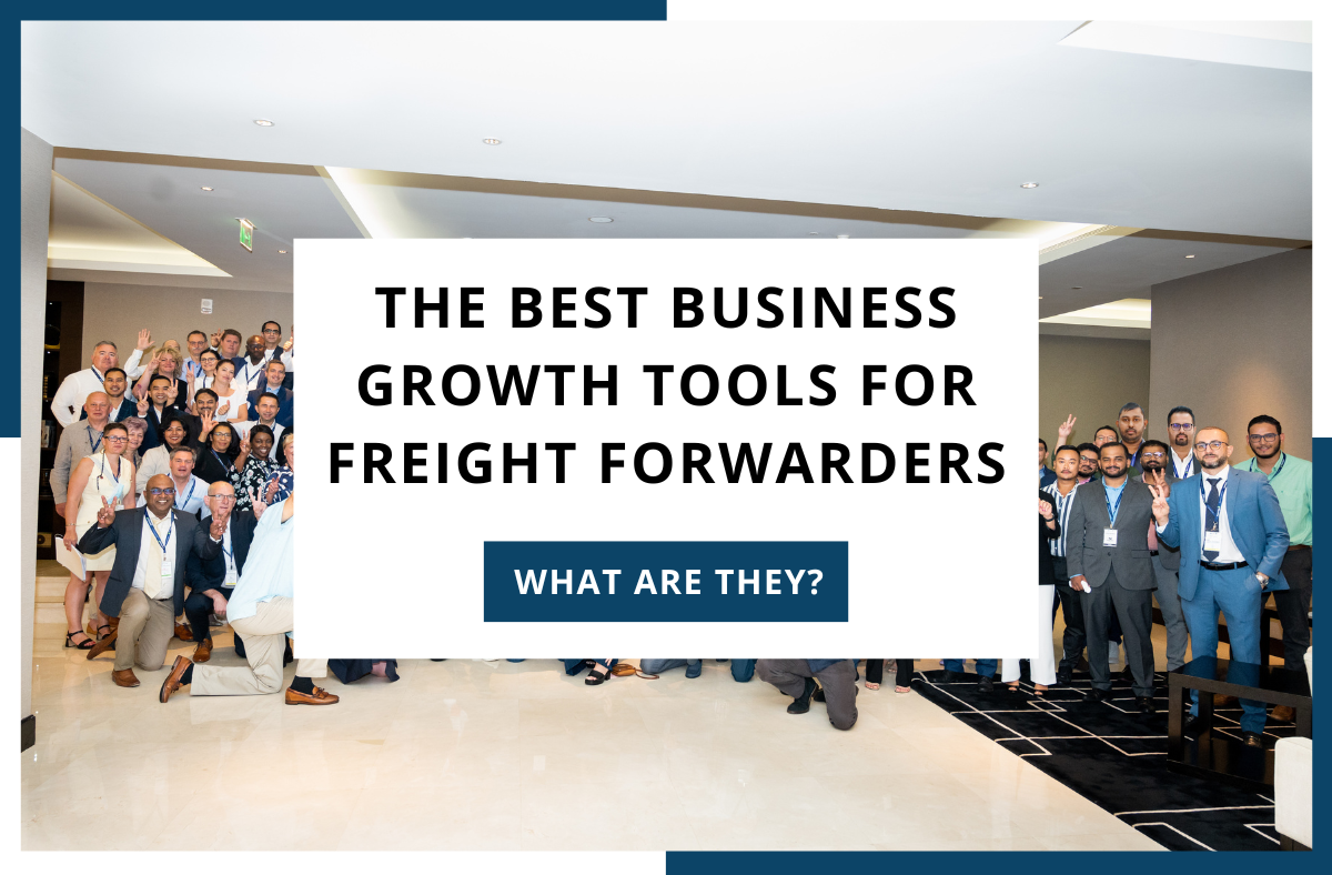 THE BEST BUSINESS GROWTH TOOLS FOR FREIGHT FORWARDERS
